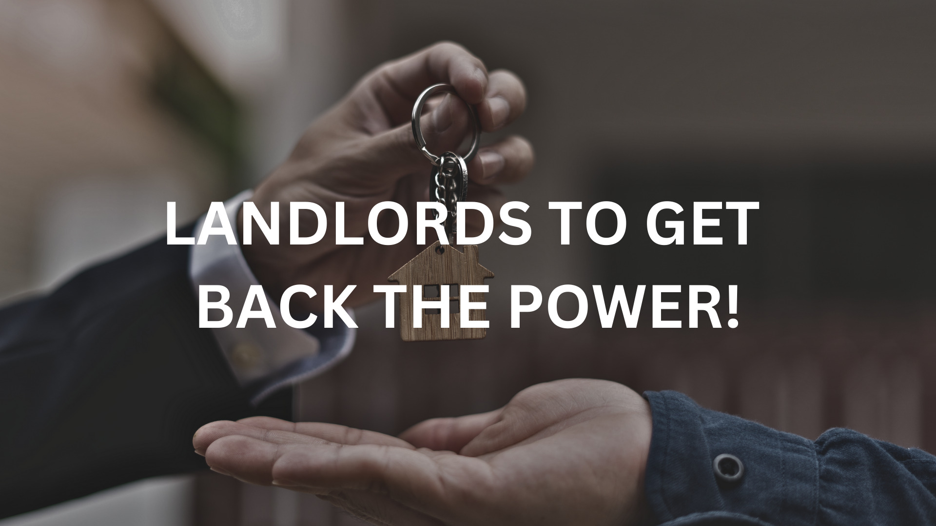 Landlords to get back the power!