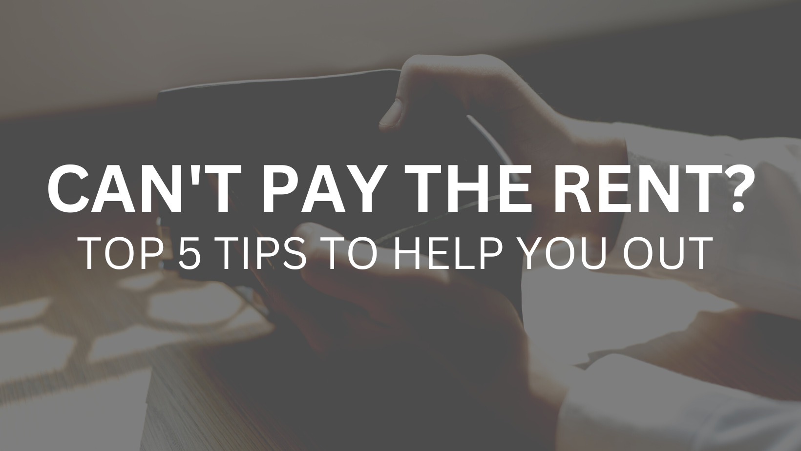 Can’t pay the rent? – 5 tips to help you out!