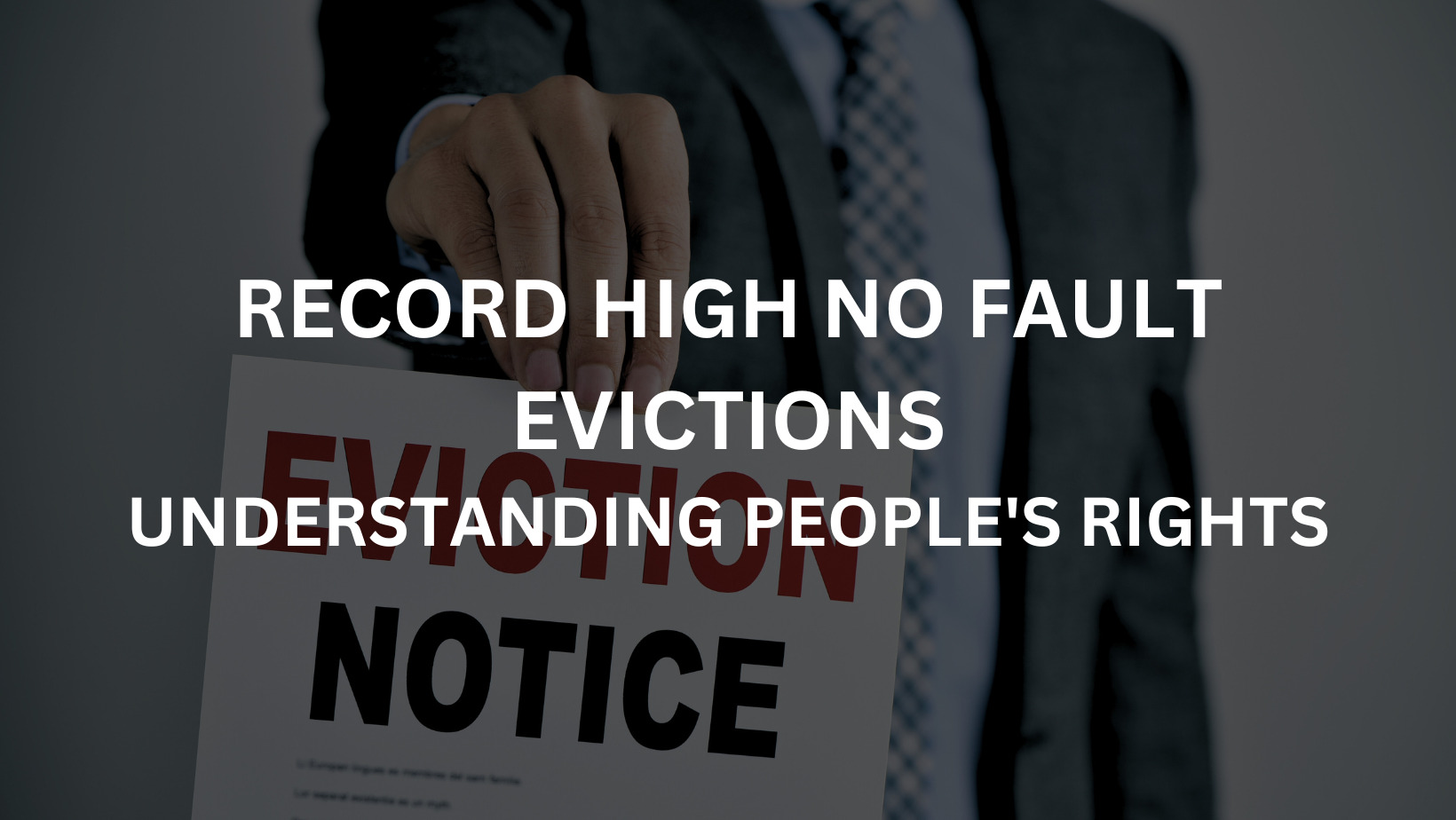 Record High No Fault Evictions: Understanding People’s Rights!